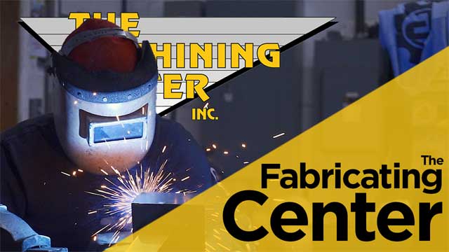 Fabricating Center Video | The Machining Center Inc.